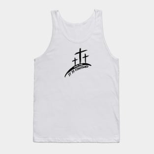 IT IS FINISHED (JOHN 19:30) Tank Top